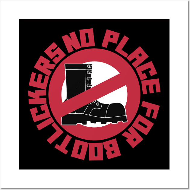 NO PLACE FOR BOOTLICKERS Wall Art by remerasnerds